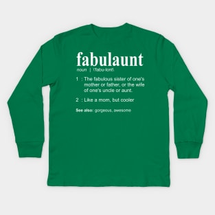 Fabulaunt Definition - Funny Aunt Definition, Aunt Kids Long Sleeve T-Shirt